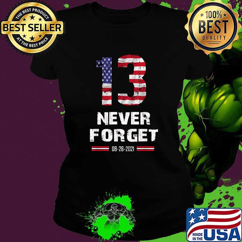 13 Service Members Kabul Airport, US Military Soldiers Flag T-Shirt Ladies tee 13 Service Members Kabul Airport, US Military Soldiers Flag T-Shirt Ladies tee