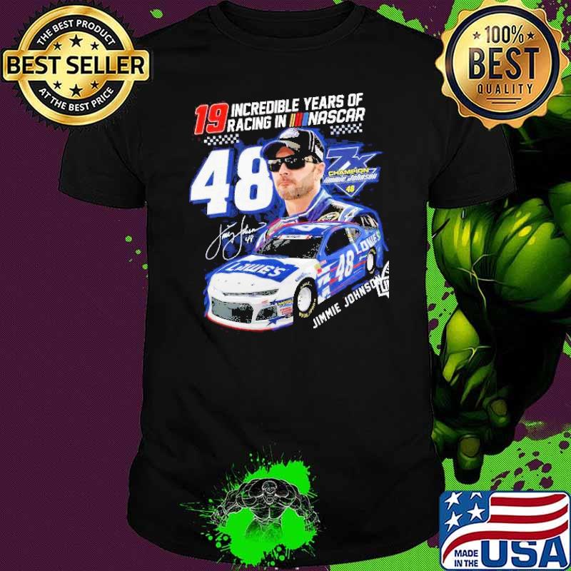 19 in cresible year of racing in nascar jimmie johnson signature shirt