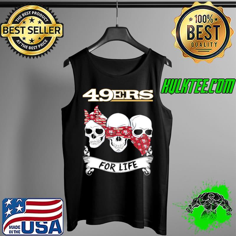 49ERS for life skull Halloween s Tank Top 49ERS for life skull Halloween s Tank Top