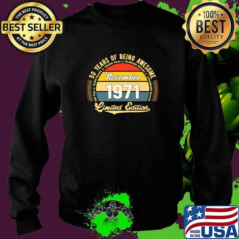 50 years of being awesome november 1971 limited edition vintage T-Shirt Sweater 50 years of being awesome november 1971 limited edition vintage T-Shirt Sweater