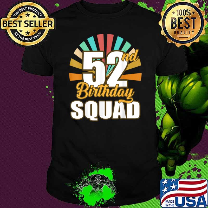 52nd Birthday Squad 52 Years Retro Shirt