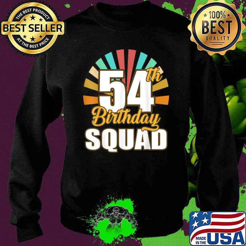 54th Birthday Squad Cool 54 Years B day Shirt Sweater 54th Birthday Squad Cool 54 Years B day Shirt Sweater