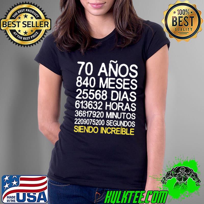 70 Years Birthday siendo increible T-Shirt Ladies Tee 70 Years Birthday siendo increible T-Shirt Ladies Tee
