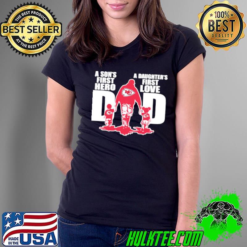 A Son’s First Hero A Daughter’s First Love Dad Kansas City Chiefs Happy Father’s Day Shirt Ladies Tee A Son’s First Hero A Daughter’s First Love Dad Kansas City Chiefs Happy Father’s Day Shirt Ladies Tee