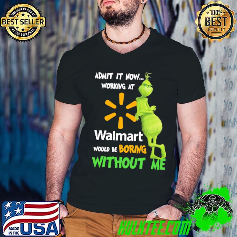 Admit it now working at would be boring without me grinch with walmart logo s Guys V Neck Admit it now working at would be boring without me grinch with walmart logo s Guys V Neck