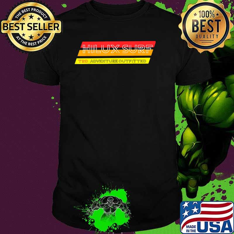 Adventure 101 Hilux surf TRD. Adventure Qutfitted T-Shirt