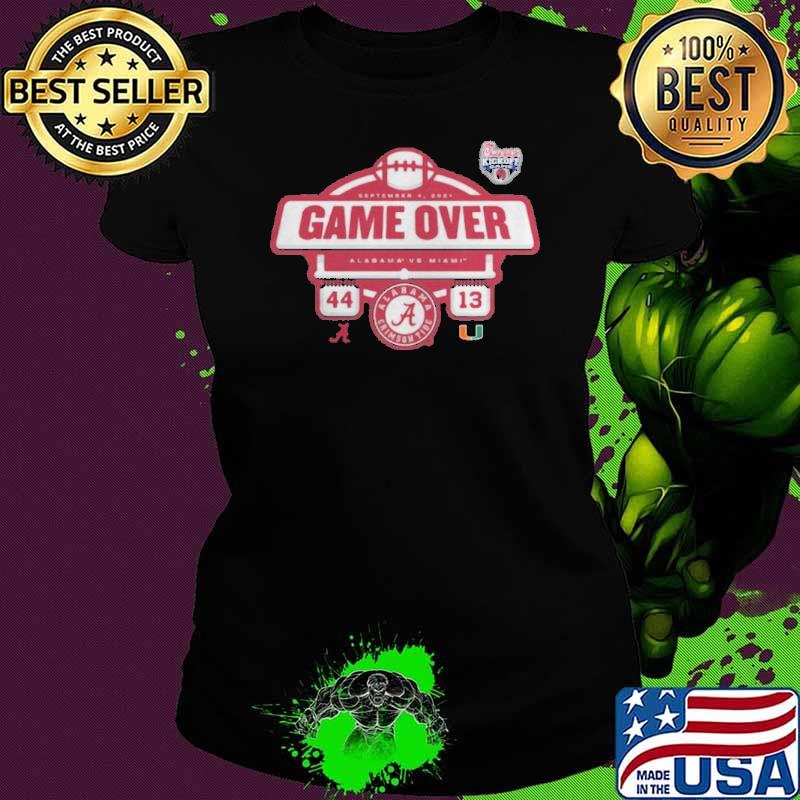 Alabama Crimson Tide vs Miami Hurricanes 2021 game over s Ladies tee Alabama Crimson Tide vs Miami Hurricanes 2021 game over s Ladies tee