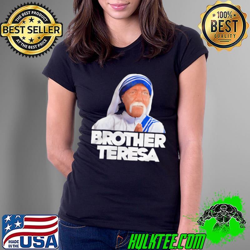 Alex Marshall Men's Brother Teresa Shirt Ladies Tee Alex Marshall Men's Brother Teresa Shirt Ladies Tee