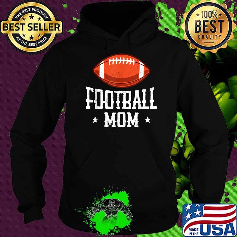 American Football Mom Sports Gridiron T-Shirt Hoodie American Football Mom Sports Gridiron T-Shirt Hoodie