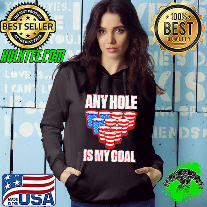 Any hole is my goal shirt
