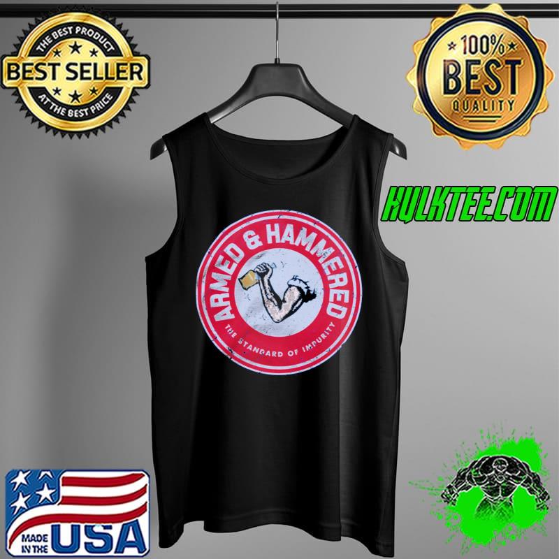 Armed and hammered the standard of impurity s Tank Top Armed and hammered the standard of impurity s Tank Top