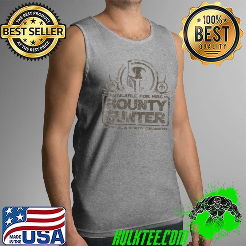 Available for hire bounty hunter mandalorian quality quaranteed s Tank Top Available for hire bounty hunter mandalorian quality quaranteed s Tank Top