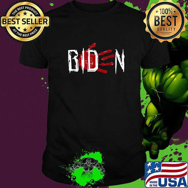 Awesome biden Blood On His Hands T-Shirt