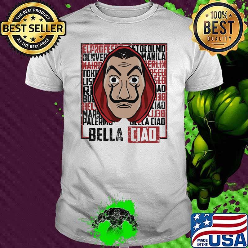 Bella Ciao El Profesor Casa De Papel Shirt