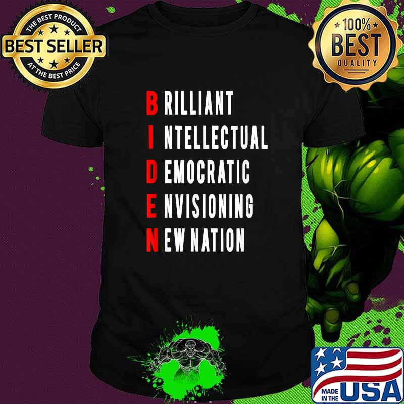 BIDEN BRILLIANT INTELLECTUAL DEMOCRATIC ENVISIONING NEW NATION T-Shirt