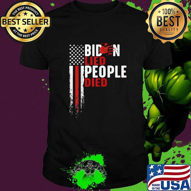 Biden Lied People Died USA Flag T-Shirt