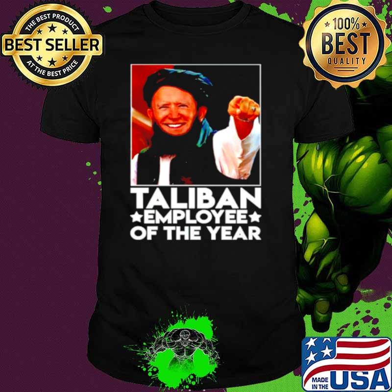 Biden Taliban employee of the year shirt