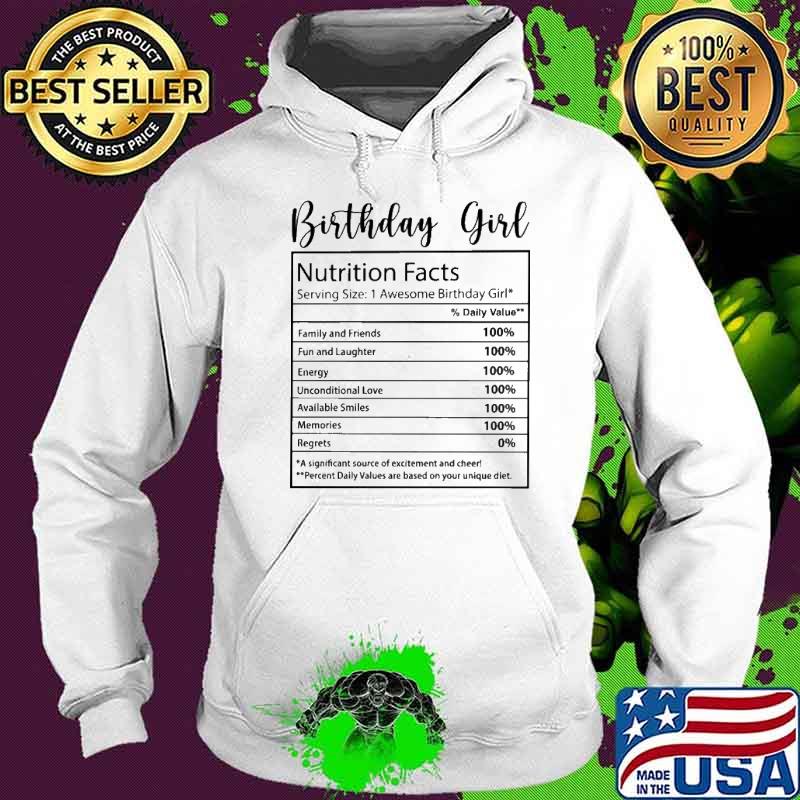 Birthday Girl Nutrition Facts Shirt Hoodie Birthday Girl Nutrition Facts Shirt Hoodie