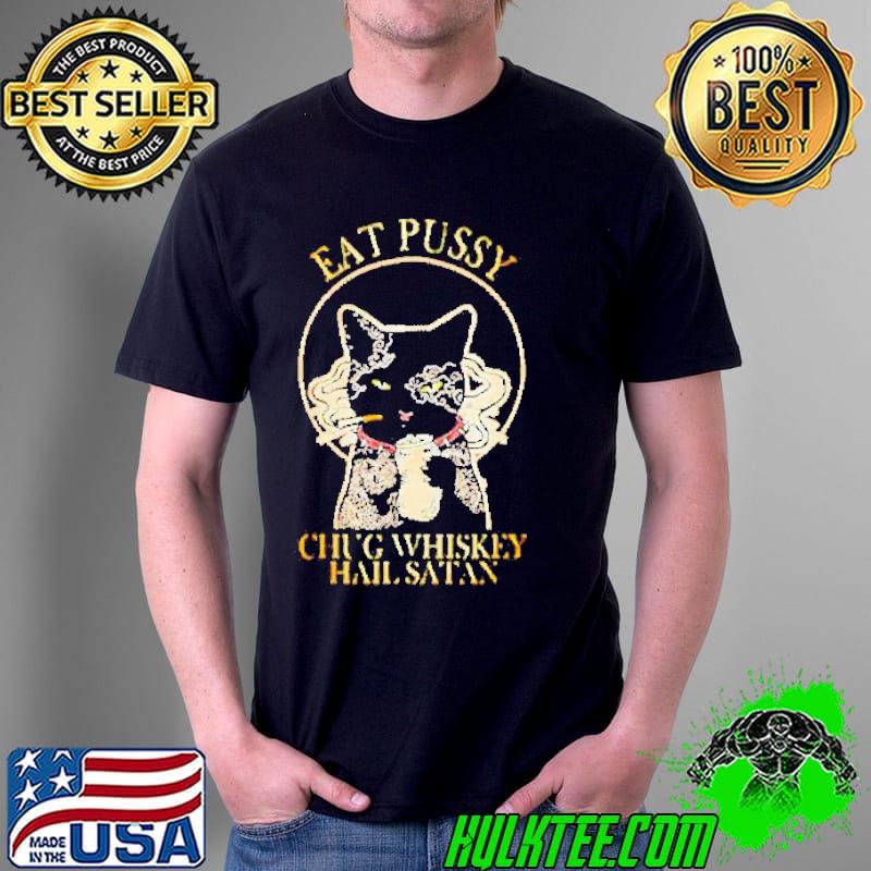 Black cat tattoos eat pussy Chug whiskey hail Satan s Unisex Black cat tattoos eat pussy Chug whiskey hail Satan s Unisex