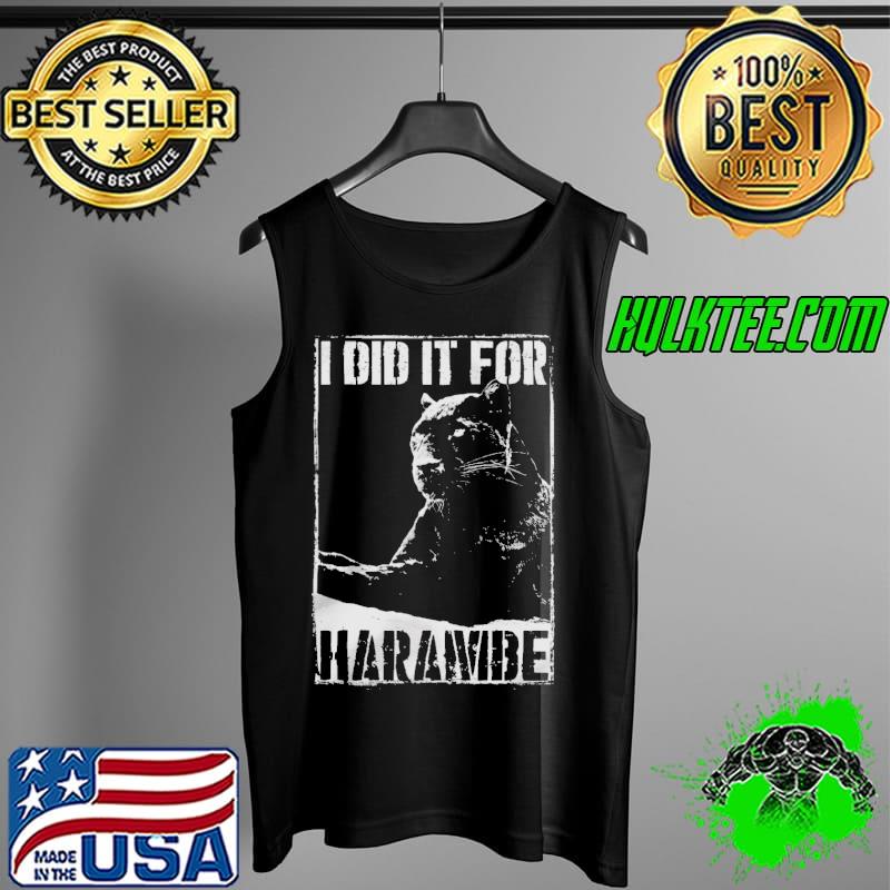 Black Panther I Did It For Harambe s Tank Top Black Panther I Did It For Harambe s Tank Top