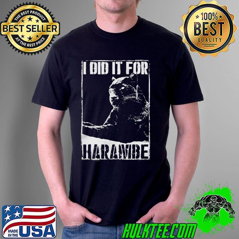 Black Panther I Did It For Harambe s Unisex Black Panther I Did It For Harambe s Unisex