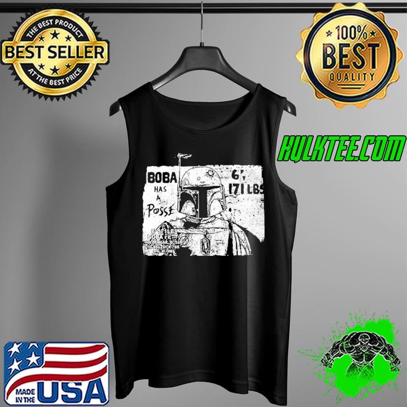 Boba Has A Posse Bounty Hunter Posse Shirt Tank Top Boba Has A Posse Bounty Hunter Posse Shirt Tank Top
