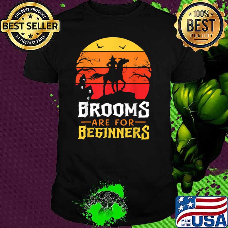 Brooms Are For Beginners I’m Riding A Horse Vintage Shirt