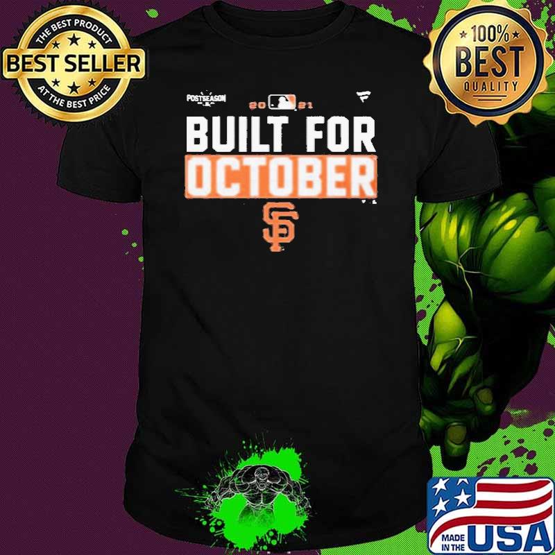 Built For October San Francisco Giants Shirt