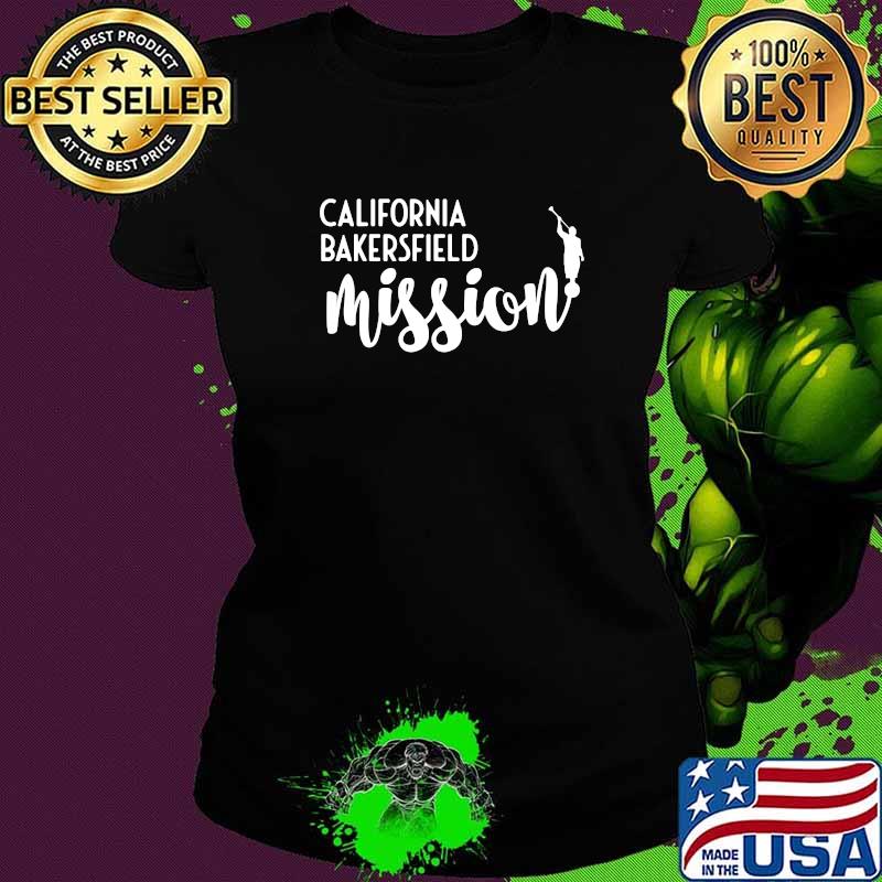 California Bakersfield Mission T-Shirt Ladies tee California Bakersfield Mission T-Shirt Ladies tee