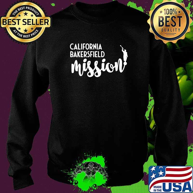 California Bakersfield Mission T-Shirt Sweater California Bakersfield Mission T-Shirt Sweater