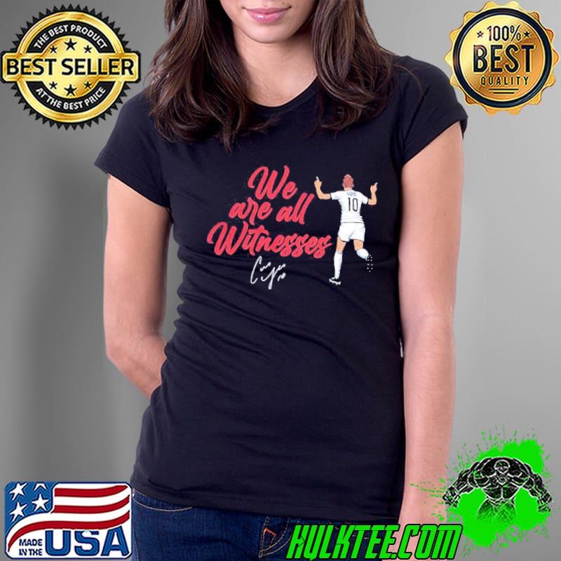 Carli Lloyd we are all witnesses signature s Ladies Tee Carli Lloyd we are all witnesses signature s Ladies Tee