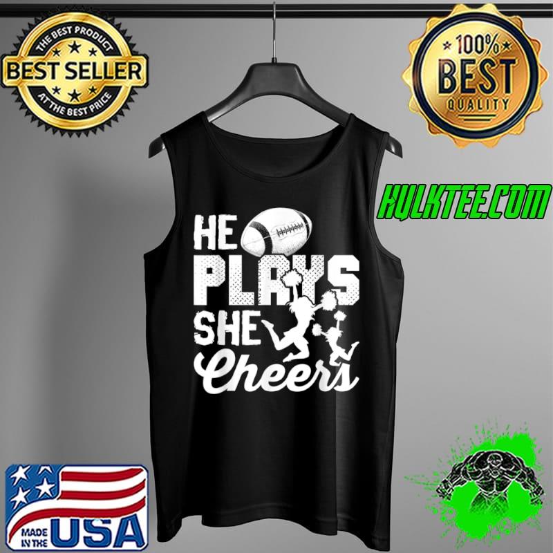 Cheerleading Football Cheer Mom He Plays She Cheers Shirt Tank Top Cheerleading Football Cheer Mom He Plays She Cheers Shirt Tank Top