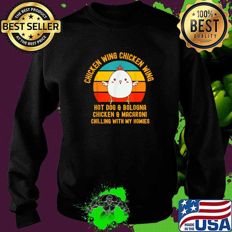 Chicken Wing Chicken Wing Hot Dog And Bologna chicken and macaroni chilling with my homies Vintage T-Shirt Sweater Chicken Wing Chicken Wing Hot Dog And Bologna chicken and macaroni chilling with my homies Vintage T-Shirt Sweater