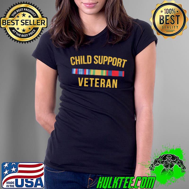 Child support veteran s Ladies Tee Child support veteran s Ladies Tee