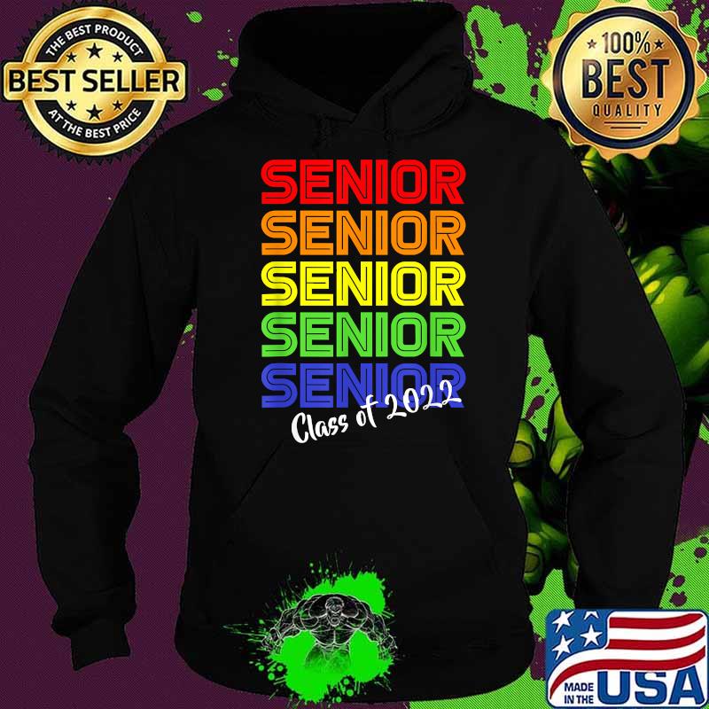 Class of 2022 Senior 2022 Graduation Party Colors T-Shirt Hoodie Class of 2022 Senior 2022 Graduation Party Colors T-Shirt Hoodie