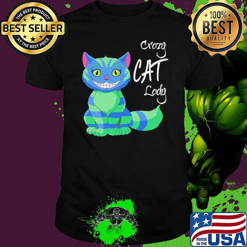 Crazy cat lady Alice's Adventures in Wonderland Cheshire Cat Shirt