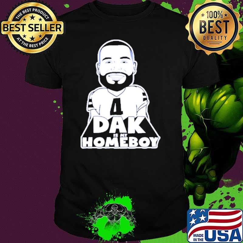 Dallas Cowboys Dak is my homeboy shirt