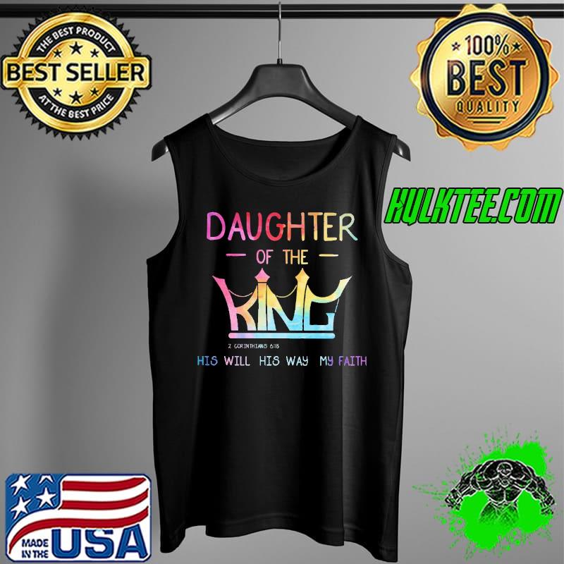 Daughter Of the His Will His Way My Faith Shirt Tank Top Daughter Of the His Will His Way My Faith Shirt Tank Top