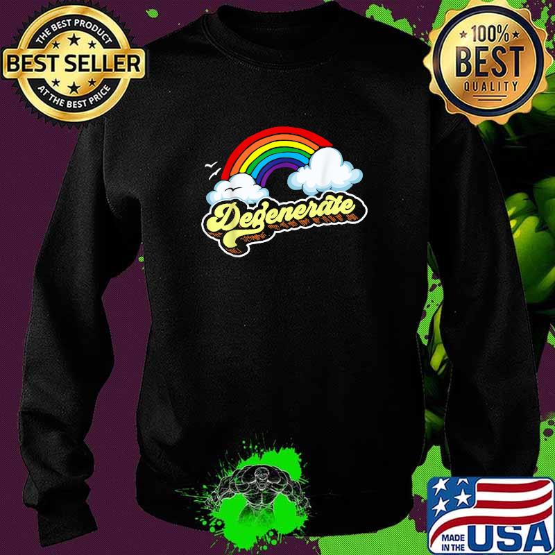 Degenerate! Sarcastic Retro 80s Vintage Rainbow Design T-Shirt Sweater Degenerate! Sarcastic Retro 80s Vintage Rainbow Design T-Shirt Sweater