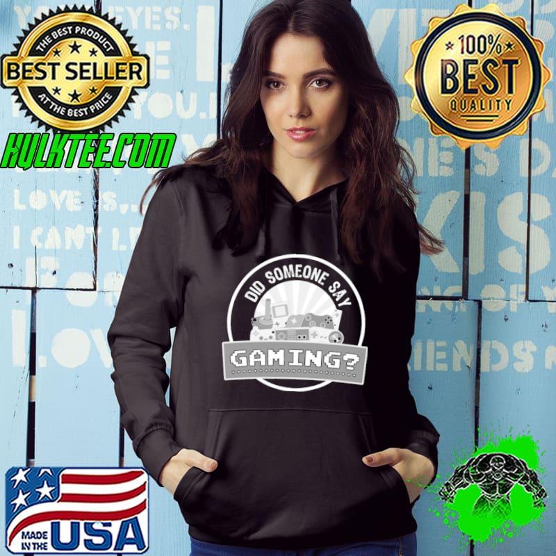 Dis someone say gaming shirt