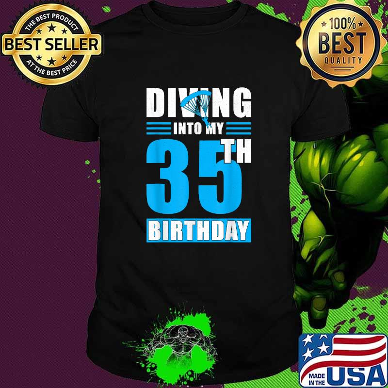 Diving into my 35th Birthday T-Shirt