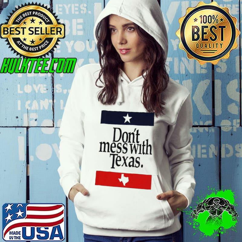 Don't mess with Texas shirt