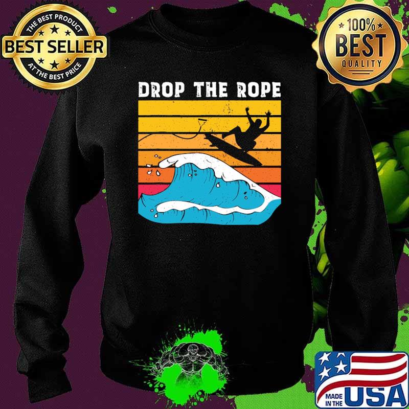 Drop the rope wakesurfing vintage s Sweater Drop the rope wakesurfing vintage s Sweater