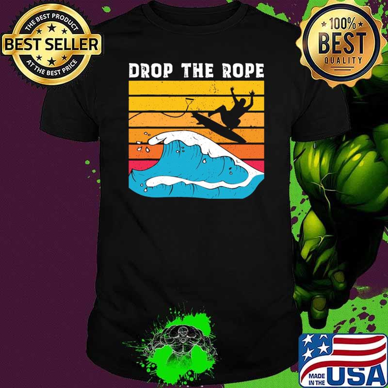 Drop the rope wakesurfing vintage shirt