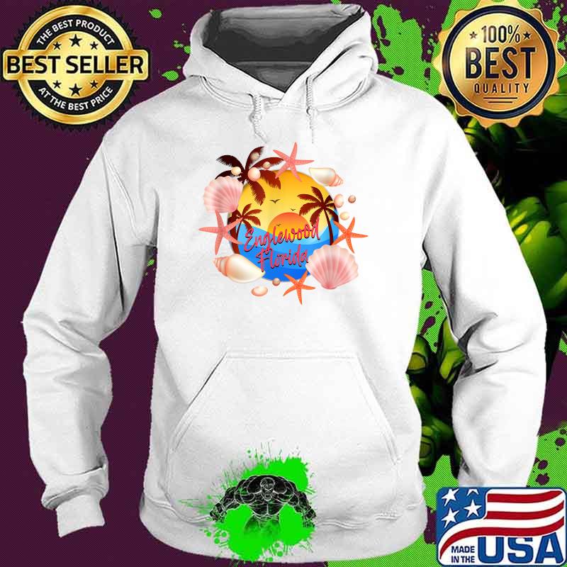 Englewood Florida Gifts Floridian Gulf Coast Sarasota FL T-Shirt Hoodie Englewood Florida Gifts Floridian Gulf Coast Sarasota FL T-Shirt Hoodie