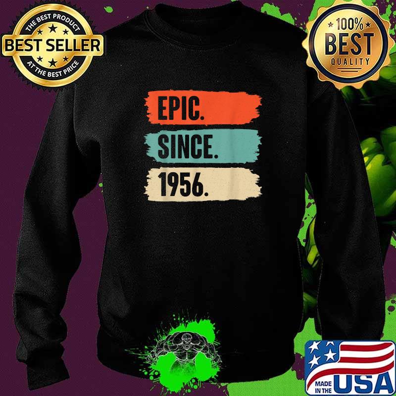 Epic Since 1956 Retro Birthday For 65 Year Old T-Shirt Sweater Epic Since 1956 Retro Birthday For 65 Year Old T-Shirt Sweater