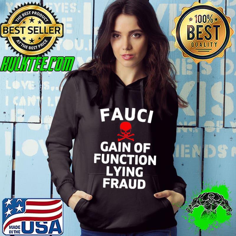 Fauci gain of function lying fraud skull shirt
