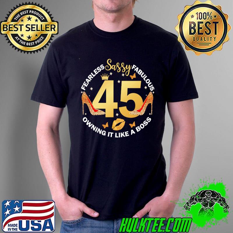 Fearless sassy fabulous owning it like a boss 45th birthday high heel leopard s Unisex Fearless sassy fabulous owning it like a boss 45th birthday high heel leopard s Unisex