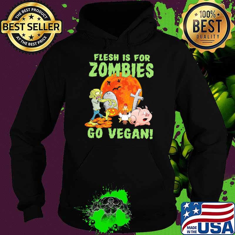Flesh is for zombies go vwgan zombie chicken pig blood moon s Hoodie Flesh is for zombies go vwgan zombie chicken pig blood moon s Hoodie
