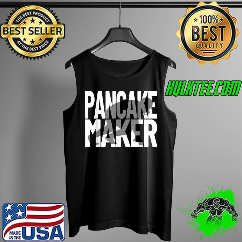 Football Player Meme Lineman Pancake Maker T-Shirt Tank Top Football Player Meme Lineman Pancake Maker T-Shirt Tank Top